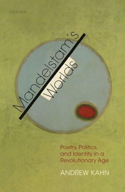 Andrew Kahn - Mandelstam's Worlds, E-bok