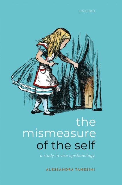 Alessandra Tanesini - Mismeasure of the Self, E-bok