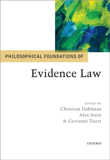 Giovanni Tuzet, Alex Stein, Christian Dahlman - Philosophical Foundations of Evidence Law, E-bok