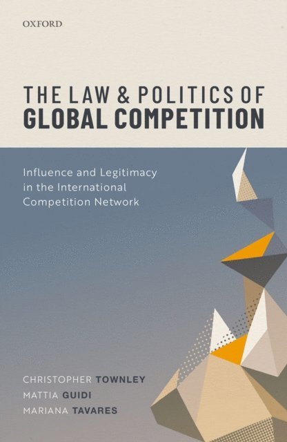Mariana Tavares, Mattia Guidi, Christopher Townley - Law and Politics of Global Competition, E-bok