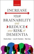 Increase your Brainability-and Reduce your Risk of Dementia