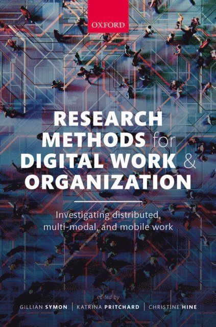 Christine Hine, Katrina Pritchard, Gillian Symon - Research Methods for Digital Work and Organization, E-bok