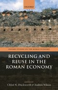 Recycling and Reuse in the Roman Economy