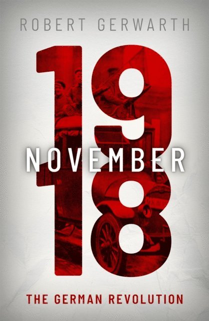 Robert Gerwarth - November 1918, E-bok