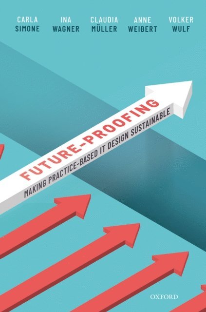 Volker Wulf, Anne Weibert, Claudia MAller, Ina Wagner, Carla Simone - Future-proofing, E-bok