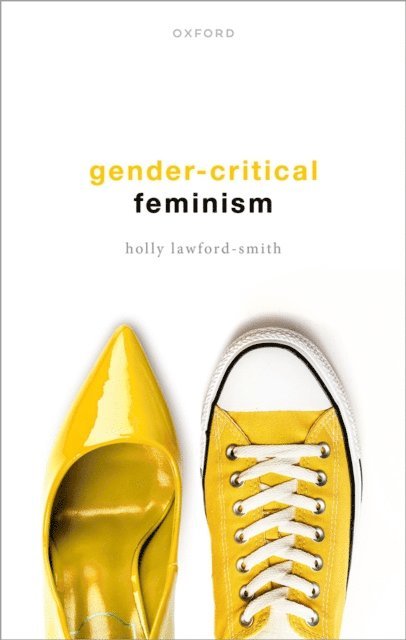 Holly Lawford-Smith - Gender-Critical Feminism, E-bok