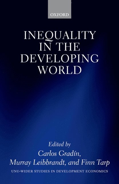 Finn Tarp, Murray Leibbrandt, Carlos Gradin - Inequality in the Developing World, E-bok