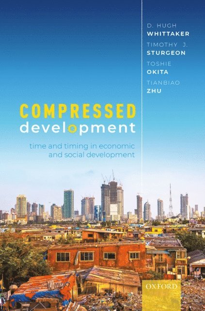 Tianbiao Zhu, Toshie Okita, Timothy Sturgeon, D. Hugh Whittaker - Compressed Development, E-bok