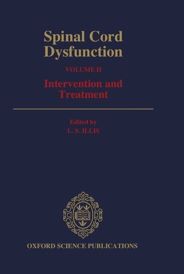 L. S. Illis - Spinal Cord Dysfunction: Volume II: Intervention and Treatment, Inbunden. Tillgänglighet: Lägg i varukorg