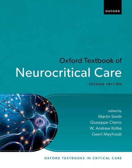 Geert Meyfroidt, W. Andrew Kofke, Giuseppe Citerio, Martin Smith - Oxford Textbook of Neurocritical Care, E-bok