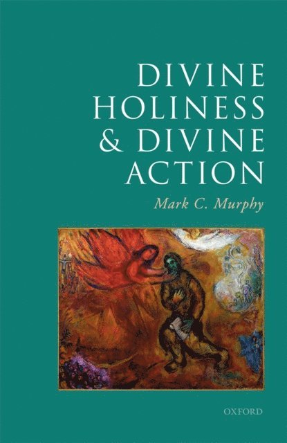 Mark C. Murphy - Divine Holiness and Divine Action, E-bok