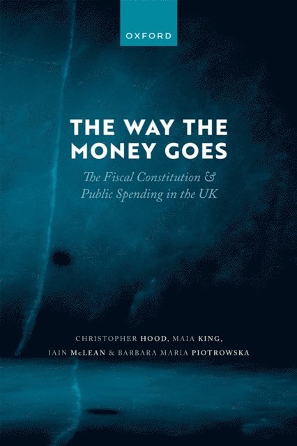 Barbara Maria Piotrowska, Iain McLean, Maia King, Christopher Hood - Way the Money Goes, E-bok