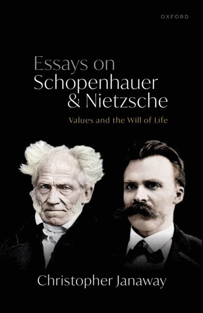 Christopher Janaway - Essays on Schopenhauer and Nietzsche, E-bok