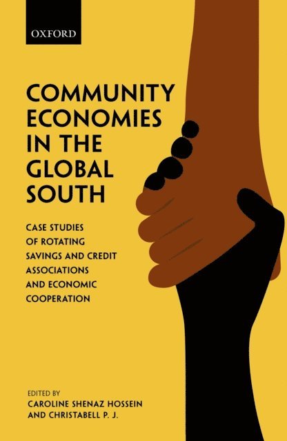 Christabell P. J., Caroline Shenaz Hossein - Community Economies in the Global South, E-bok
