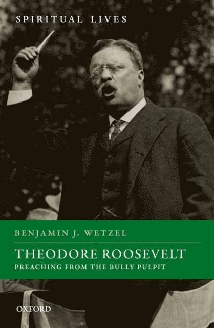 Benjamin J. Wetzel - Theodore Roosevelt, E-bok