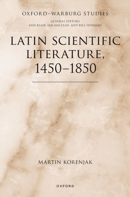 Martin Korenjak - Latin Scientific Literature, 1450-1850, E-bok