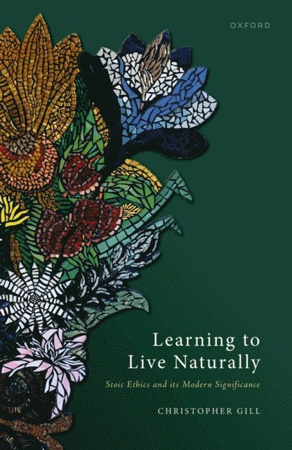Christopher Gill - Learning to Live Naturally, E-bok