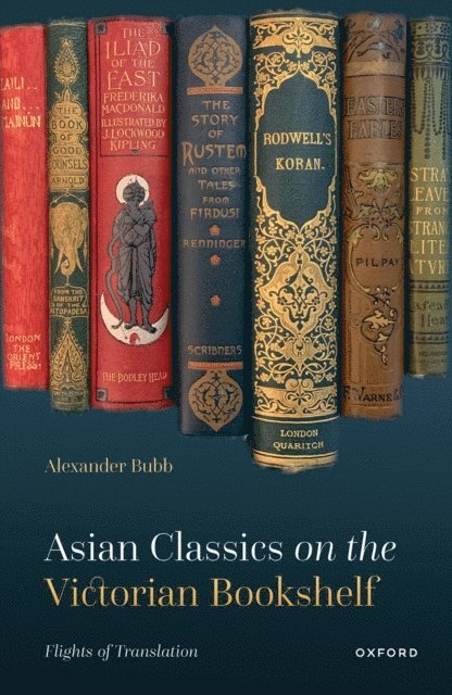 Alexander Bubb - Asian Classics on the Victorian Bookshelf, E-bok
