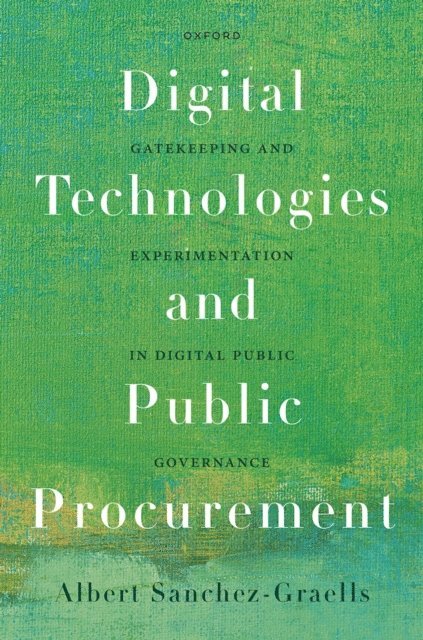 Albert Sanchez-Graells - Digital Technologies and Public Procurement, E-bok
