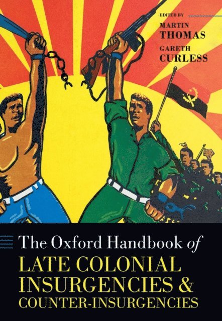 Gareth Curless, Martin Thomas - Oxford Handbook of Late Colonial Insurgencies and Counter-Insurgencies, E-bok
