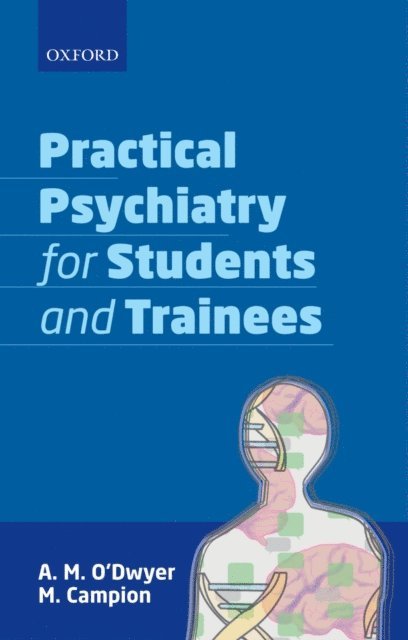 M. Campion, A. M. O'Dwyer - Practical Psychiatry for Students and Trainees, E-bok. Tillgänglighet: Lägg i varukorg