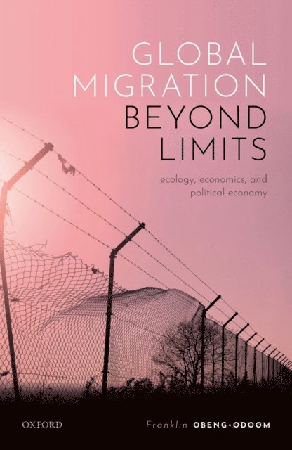 Franklin Obeng-Odoom - Global Migration beyond Limits, E-bok