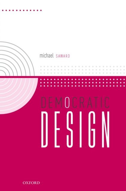 Michael Saward - Democratic Design, E-bok