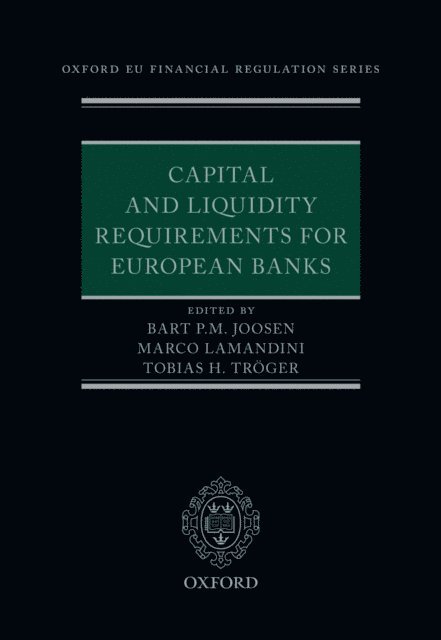 Tobias H. TrA¶ger, Marco Lamandini, Bart P. M. Joosen - Capital and Liquidity Requirements for European Banks, E-bok