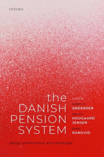 Jesper Rangvid, Svend E. Hougaard Jensen, Torben M. Andersen - Danish Pension System, E-bok