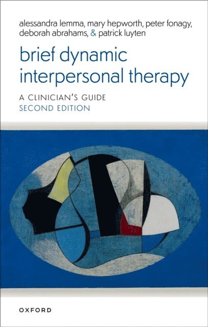 Deborah Abrahams, Patrick Luyten, Peter Fonagy, Mary Hepworth, Alessandra Lemma - Brief Dynamic Interpersonal Therapy, E-bok