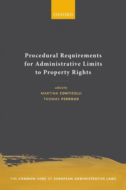 Thomas Perroud, Martina Conticelli - Procedural Requirements for Administrative Limits to Property Rights, E-bok