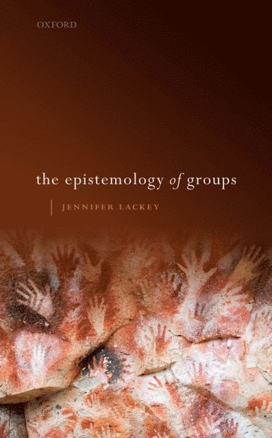 Jennifer Lackey - Epistemology of Groups, E-bok