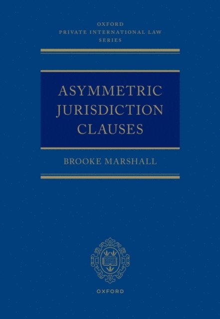 Brooke Marshall - Asymmetric Jurisdiction Clauses, E-bok