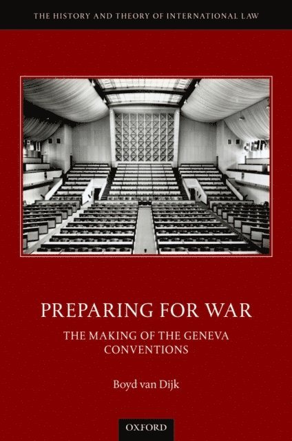 Boyd van Dijk - Preparing for War: The Making of the 1949 Geneva Conventions, E-bok. Tillgänglighet: Lägg i varukorg