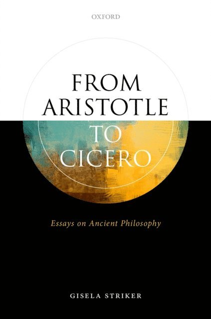 Gisela Striker - From Aristotle to Cicero, E-bok