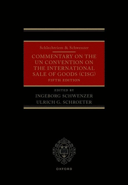 Ulrich G. Schroeter, Ingeborg Schwenzer - Schlechtriem & Schwenzer: Commentary on the UN Convention on the International Sale of Goods (CISG), E-bok