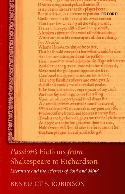 Benedict S. Robinson - Passion's Fictions from Shakespeare to Richardson, E-bok