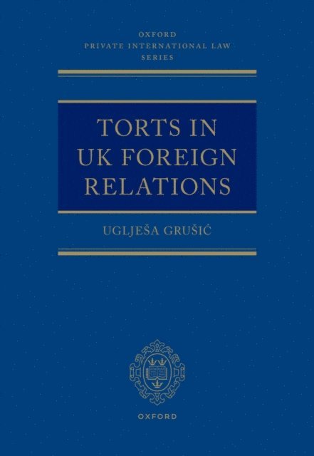 Ugljesa Grusic - Torts in UK Foreign Relations, E-bok