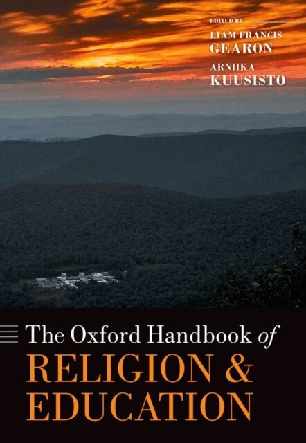 Arniika Kuusisto, Liam Francis Gearon - Oxford Handbook of Religion and Education, E-bok