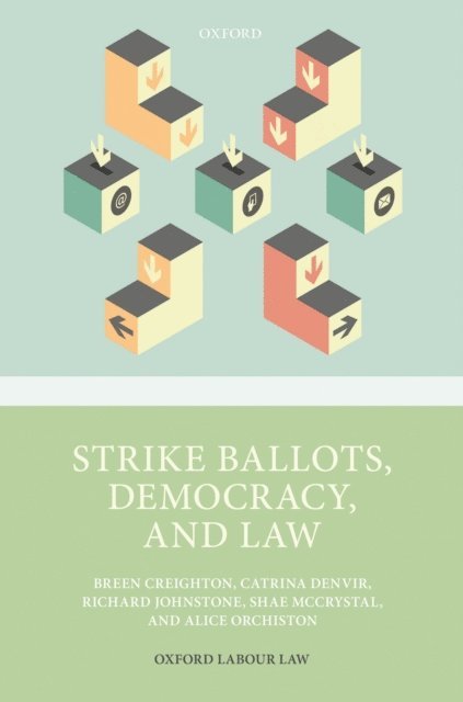 Alice Orchiston, Shae McCrystal, Richard Johnstone, Catrina Denvir, Breen Creighton - Strike Ballots, Democracy, and Law, E-bok