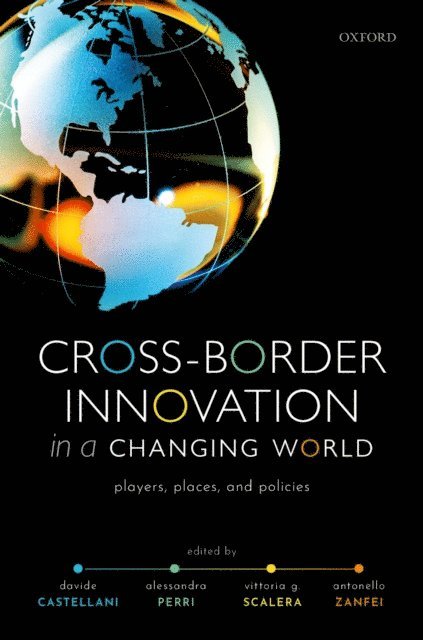 Antonello Zanfei, Vittoria G. Scalera, Alessandra Perri, Davide Castellani - Cross-Border Innovation in a Changing World, E-bok