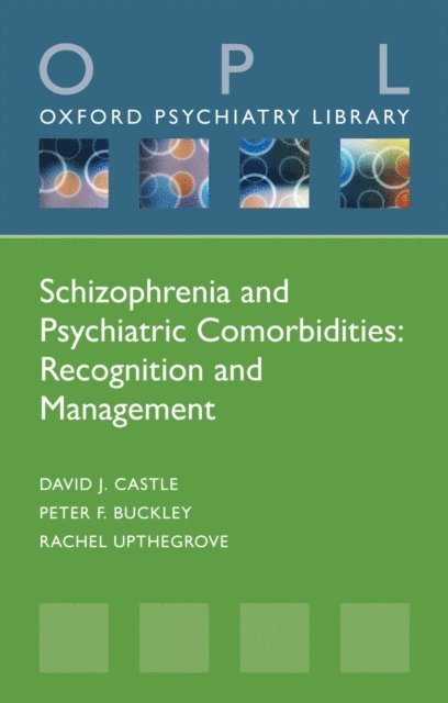 Rachel Upthegrove, Peter F. Buckley, David J. Castle - Schizophrenia and Psychiatric Comorbidities, E-bok