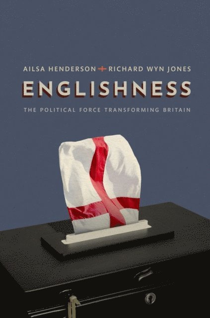Richard Wyn Jones, Ailsa Henderson - Englishness, E-bok
