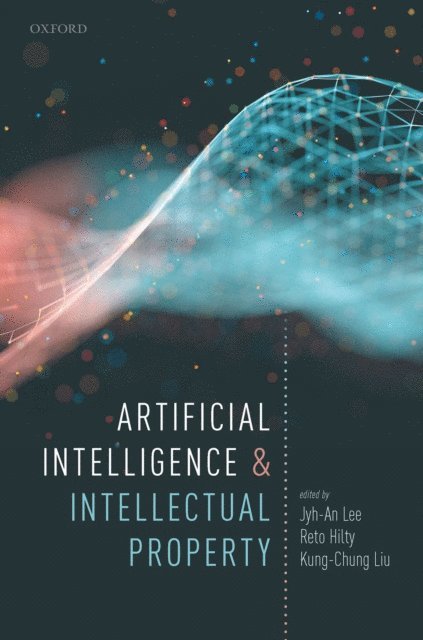 Kung-Chung Liu, Reto Hilty, Jyh-An Lee - Artificial Intelligence and Intellectual Property, E-bok