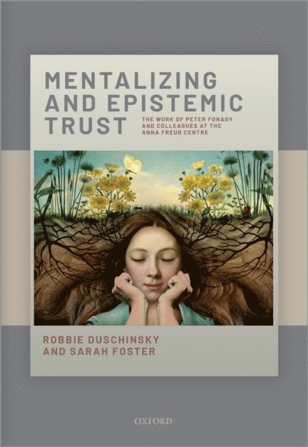 Sarah Foster, Robbie Duschinsky - Mentalizing and Epistemic Trust, E-bok