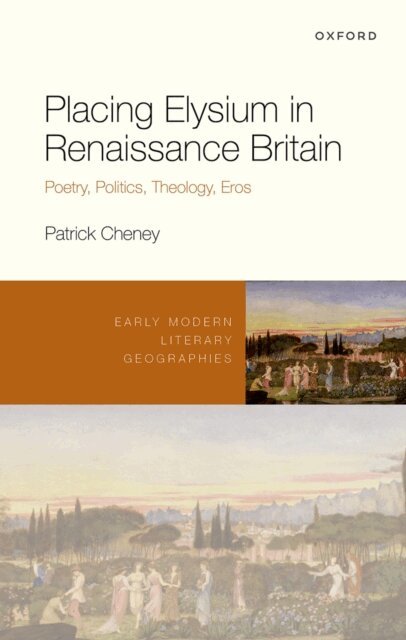 Patrick Cheney - Placing Elysium in Renaissance Britain, E-bok