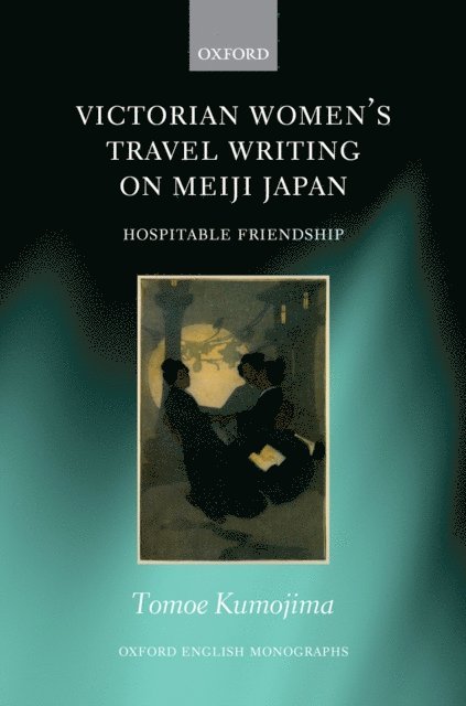 Tomoe Kumojima - Victorian Women's Travel Writing on Meiji Japan, E-bok
