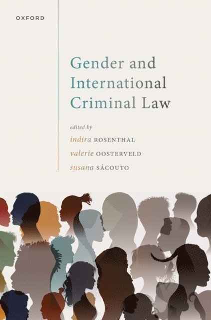 Susana SaCouto, Valerie Oosterveld, Indira Rosenthal - Gender and International Criminal Law, E-bok