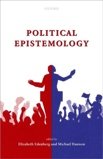 Michael Hannon, Elizabeth Edenberg - Political Epistemology, E-bok