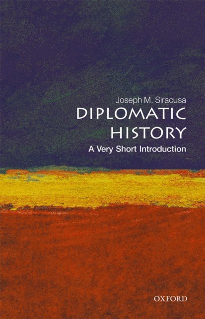 Joseph M. Siracusa - Diplomatic History, E-bok